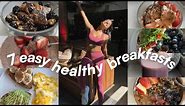 HEALTHY BREAKFASTS UNDER 10 MIN | 7 hormone balancing + easy recipes!
