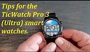 Tips for the TicWatch Pro 3 and TicWatch Pro 3 Ultra smartwatches