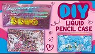 DIY - LIQUID GLITTER PENCIL CASE FROM CLEAR FILE - EASY AND CUTE CRAFT