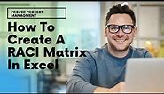 How To Create A RACI Matrix In Excel - Step By Step - Or Get My Free Template!