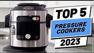 Top 5 BEST Pressure Cookers of (2023)