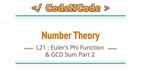 L21 : Euler Totient Function and GCD Sum Part 2 | Number Theory | CodeNCode