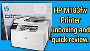 HP Color LaserJet Pro MFP M183fw Printer quick unboxing and review 2022.Hp m183fw printar unboxing.