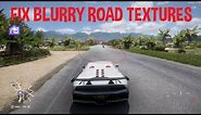 Fix blurry road textures on forza horizon 5 (easy)