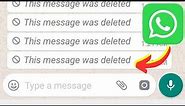 3 Ways To See DELETED Messages On WhatsApp (2024)