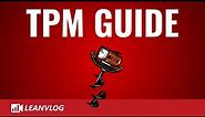 Understand TPM | 8 Pillars | 6 Losses | Maintenance Types