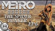 Metro Exodus Walkthrough EP6: Spider Bunker