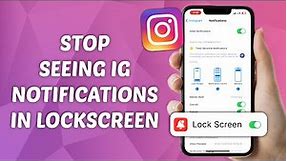 How to Stop Seeing Instagram Notifications in Lockscreen on iPhone - Quick and Easy Guide!