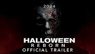 HALLOWEEN: REBORN (2024) Teaser Trailer - Universal Pictures