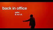 Back In Office - Saba & No I.D.