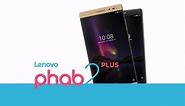 Lenovo Phab 2 Plus