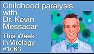 TWiV 1063: Childhood paralysis with Kevin Messacar