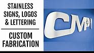 Custom Stainless Steel Signs, Logos & Lettering | Fabrications By CMPI