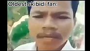 Oldest skibidi fan | Skibidi dop dop dop ya ya full video