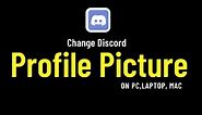 How to Change Profile Picture on Discord PC / Laptop