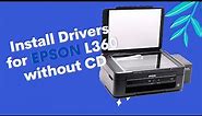 How to download and install driver on EPSON L360 without cd