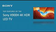 Sony X900H 4K HDR LED TV | Product Overview