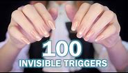 ASMR 100 Invisible Triggers in 8 Minutes / Non-Stop Tingles!