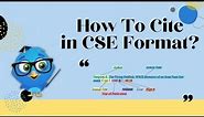 How to Cite in CSE Format: Rules, Examples, and Helpful Tips