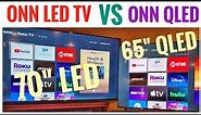 ONN 65" QLED TV Compared ONN 70" LED ROKU Walmart TV Side by side Which Picture is Better?