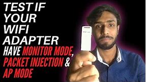 Check if your WIFI adaptor supports MONITOR mode, PACKET INJECTION & AP mode | Wifi for kali linux