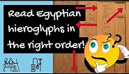 Egyptian Hieroglyphics - how to read hieroglyphs in the right order