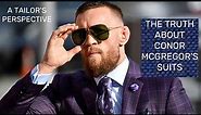 The TRUTH About Conor McGregor's Suits