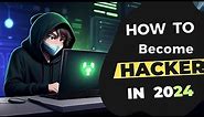 How to Become Hacker in 2024 | blackhat