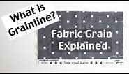 Understanding Grainline - What is Fabric Grain?