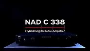 NAD Electronics | NAD C 338 Hybrid Digital DAC Amplifier