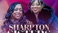 Al Sharpton's Daughters Are Following Their Famous Father's Footsteps With New FOX SOUL Show 'The Sharpton Sisters'