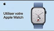 Utiliser votre Apple Watch | Assistance Apple