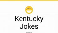 108  Kentucky Jokes And Funny Puns - JokoJokes