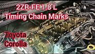 2ZR-FE 1.8L Engine Timing Chain Replacement Of Toyota Corolla | Timing Marks Setting