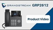 Grandstream GRP2612 | IP Phone Product Video