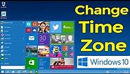 How to change Time Zone in Windows 10 Operating System?