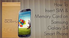 How To Insert SIM & Memory Card on Samsung Galaxy S4 Smart Phone - PhoneRadar