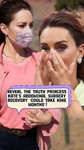 162K views · 854 reactions | Reveal the truth Princess Kate’s abdominal surgery recovery ‘could take nine months’! #PrincessKate #katemiddleton #kingcharles #royalfamily | Royal Family Stories | Facebook