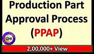 Production Part Approval Process (PPAP) - One of the 5 Core Tool