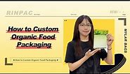 How to Custom Organic Food Packaging