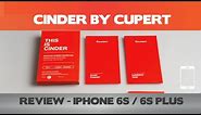 Cinder Review - PLEASE READ THE WARNING BELOW! - iPhone 6 screen protectors - Cupert Technology