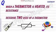 Thermistors Explained - Electrical Circuit Components - GCSE Physics