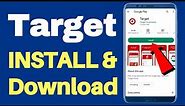 Target App Install and Download in Android & iPhone