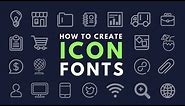 How to Create Your Own Icon Fonts