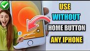 how to use iphone 6/6+/5s/6s without home button|| how to use iphone without home button