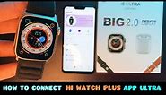 HOW TO CONNECT i8 ULTRA EARPHONES BIG 2.0 INFINITY DISPLAY | HI WATCH PLUS APP CONNECT TO PHONE