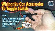 Wiring 12v Car Accessories To Toggle Switch (Andy’s Garage: Episode - 95)