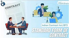 Standard form of Contract | Indian Contract Act 1872
