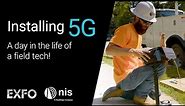 Installing 5G: a day in the life of a field tech
