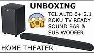 TCL ALTO 6+ 2.1 Roku TV Ready Sound Bar with Wireless Subwoofer TS6110 Unboxing